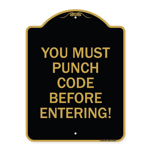 Signmission Property Security You Must Punch Code Before Entering, Black & Gold Alum Sign, 18" H, BG-1824-23234 A-DES-BG-1824-23234 - main